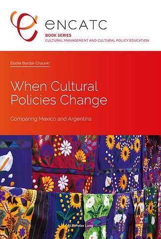  When Cultural Policies Change: Comparing Mexico and Argentina