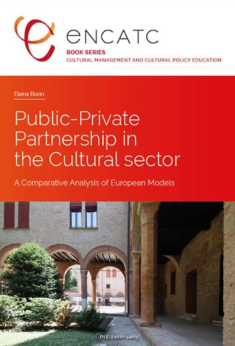 Public-Private Partnership in the Cultural Sector. A Comparative Analysis of European Models