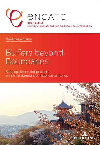 Buffers beyond Boundaries. Bridging theory and practice in the management of historical territories